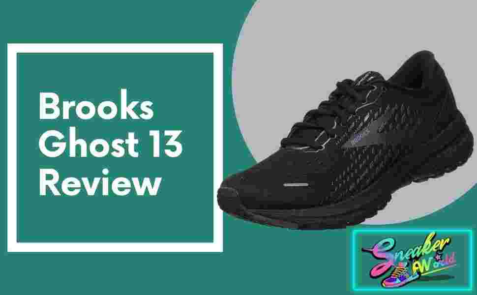 Brooks ghost 13 Review
